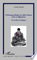 Hommage politique aux soldats français morts en Afghanistan