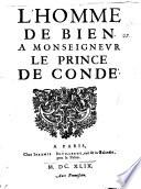 Homme de bien, a Msr. le prince de Condé