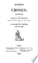 Hommes et Choses; Alphabet des passions et des sensations. Esquisses des moeurs faisant au petit Glossaire