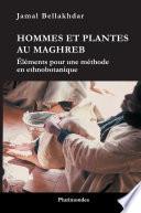Hommes et plantes au Maghreb