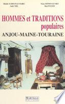 Hommes et traditions populaires : Anjou, Maine, Touraine