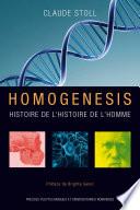Homogenesis