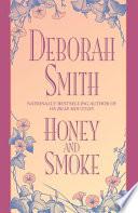 Honey and Smoke