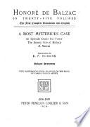 Honoré de Balzac in twenty-five volumes: A most mysterious case. An episode under the Terror. The seamy side of history: Episode 1. Madame de la Chanterie. Episode 2. Initiated. Z. Marcas