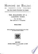 Honoré de Balzac in twenty-five volumes: The jeaulousies of a country town. The old maid. The collection of antiquities