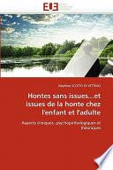 Hontes Sans Issues Et Issues de la Honte Chez L'Enfant Et L'Adulte