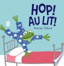 Hop! Au Lit!