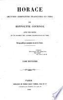 Horace. Œuvres complètes traduites en vers par H. Cournol. Avec des notes et un examen des autres traductions en vers