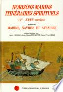 Horizons marins, itinéraires spirituels (Ve-XVIIIe siècles): Marins, navires et affaires