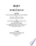 Horn et Rimenild. Recueil de ce qui reste des poemes relatifs a leurs aventures ... par Francisque Michel