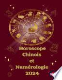 Horoscope Chinois et Numérologie 2024