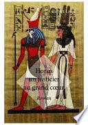 Horus un justicier au grand cœur