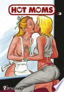 Hot moms - tome 3