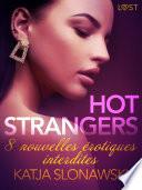 Hot strangers - 8 nouvelles érotiques interdites