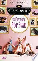 Hôtel Royal - tome 1 : Opération popstar