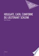 Houlgate, Caen, l'uniforme du lieutenant Schlenk