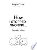 How I Stopped Snoring
