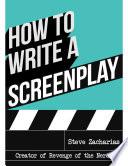 How to Write a Screenplay