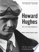 Howard Hughes: His Life and Madness