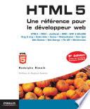 HTML 5 - Une référence pour le développeur web