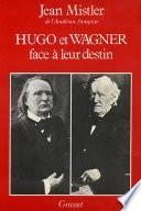 Hugo et Wagner - Deux hommes face à leur destin