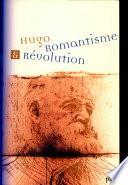 Hugo, romantisme et révolution