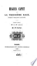 Hugues Capet et la troisième race, jusqu'à Philippe-Auguste