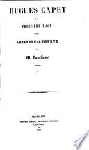 Hugues Capet et la troisième race jusqu'à Philippe-Auguste