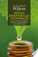 Huiles essentielles antivirales : La solution naturelle pour lutter contre les infections