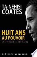 Huit ans au pouvoir
