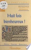 Huit fois bienheureux !