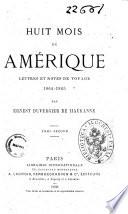 Huit mois en Amérique lettres et notes de voyage, 1864-1865 par Ernest Duvergier de Hauranne