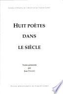 Huit poètes dans le siècle