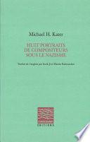 Huit portraits de compositeurs sous le nazisme