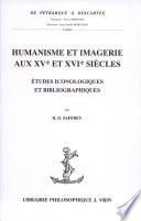 Humanisme et imagerie aux XVe et XVIe siècles