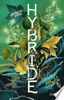 Hybride - Tome 1 La Levée du voile
