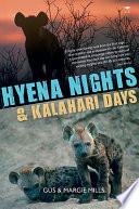 Hyena Nights & Kalahari Days