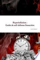Hyperinflation : Guide de self-défense financière