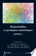 Hypermédias et pratiques numériques. H2PTM'11