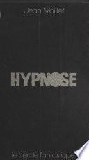 Hypnose ou Un silence de mort