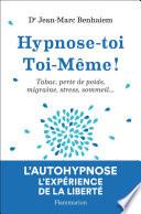 Hypnose-toi Toi-Même !