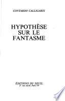 Hypothèse sur le fantasme