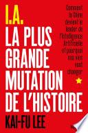 I.A. La Plus Grande Mutation de l'Histoire