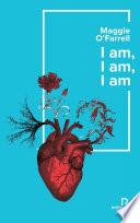 I am, I am, I am