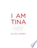 I Am Tina