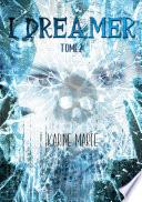 I Dreamer, Tome 2