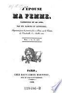 I'epouse ma femme, vaudeville en 1 acte