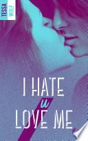 I hate u love me 4