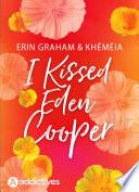 I Kissed Eden Cooper
