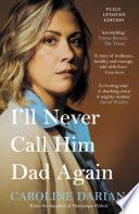 I'll Never Call Him Dad Again: By the daughter of Dominique Pelicot